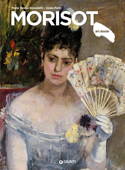 Morisot. Ediz. a colori - Maria Teresa Benedetti,Perin Giulia - copertina