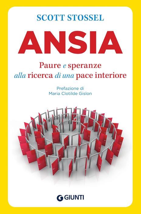 Ansia. Paure e speranze alla ricerca di una pace interiore - Scott Stossel - copertina