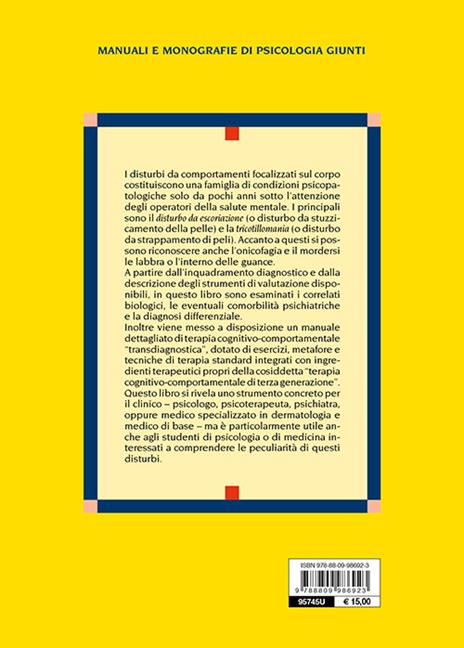 I disturbi da comportamenti focalizzati sul corpo. Caratteristiche cliniche e strategie di intervento nella terapia cognitivo-comportamentale - Davide Dèttore,Nicoletta Giaquinta,Andrea Pozza - 2