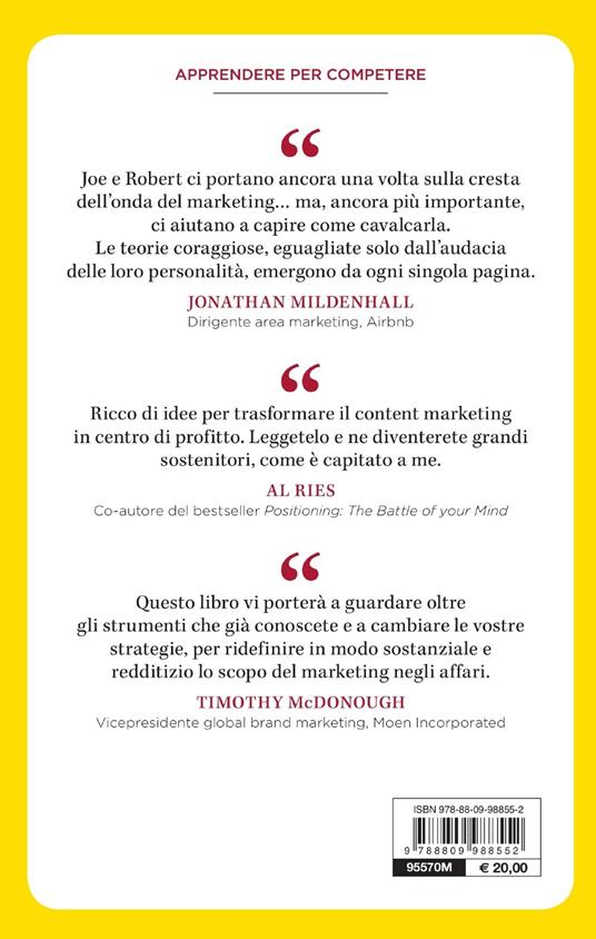 Uccidi il marketing. Come trasformare i costi del marketing in profitti - Joe Pulizzi,Robert Rose - 2