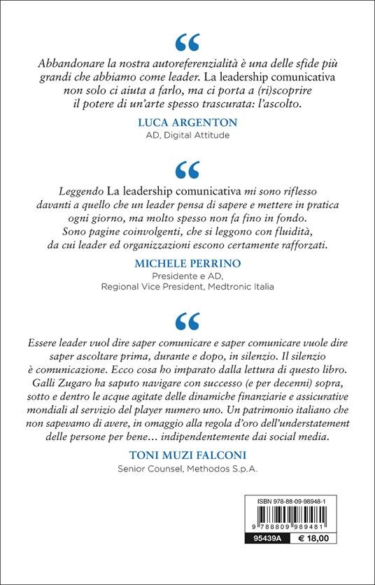 La leadership comunicativa. Come aumentare la performance personale e aziendale - Emilio Galli Zugaro,Clementina Galli Zugaro - 3
