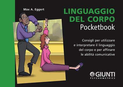 Linguaggio del corpo. Consigli per utilizzare e interpretare il linguaggio del corpo e per affinare le abilità comunicative - Max A. Eggert - copertina