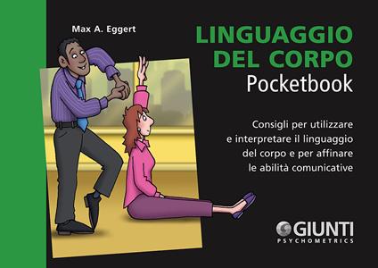 Linguaggio del corpo. Consigli per utilizzare e interpretare il linguaggio del corpo e per affinare le capacità comunicative - Max A. Eggert - copertina