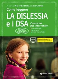 Come leggere la dislessia e i DSA. Conoscere per intervenire. Con Contenuto digitale per accesso online