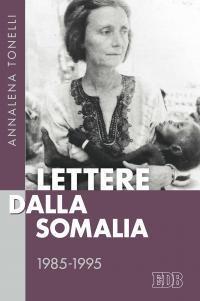 Lettere dalla Somalia 1985-1995 - Annalena Tonelli - copertina