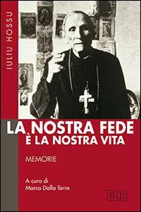 Nostra fede è la nostra vita - Iuliu Hossu - copertina