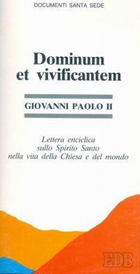 Dominum et vivificantem. Lettera enciclica sullo Spirito Santo nella vita della chiesa e del mondo - Giovanni Paolo II - copertina