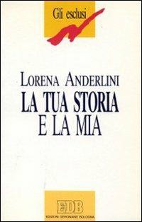 La tua storia e la mia. Una madre a suo figlio Down - Lorena Anderlini - copertina