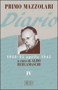 Diario (1938-25 aprile 1945). Vol. 4 - Primo Mazzolari - copertina