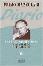 Diario (1938-25 aprile 1945). Vol. 4