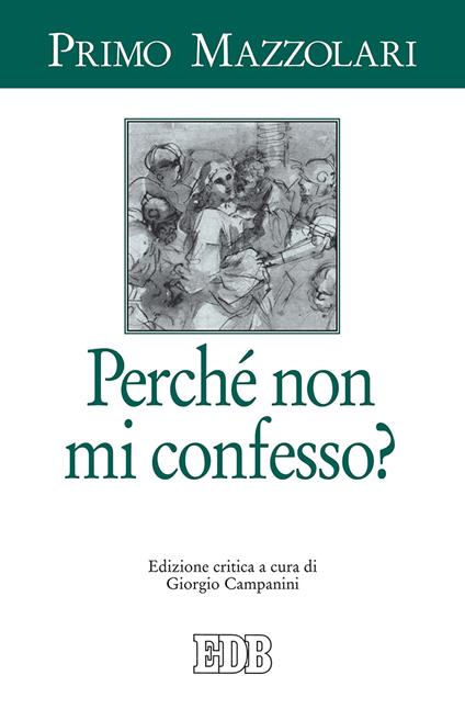 Perché non mi confesso? Ediz. critica - Primo Mazzolari - copertina