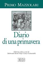 Diario di una primavera. Ediz. critica