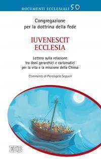 Iuvenescit Ecclesia. Lettera sulla relazione tra doni gerarchici e carismatici per la vita e la missione della Chiesa - copertina