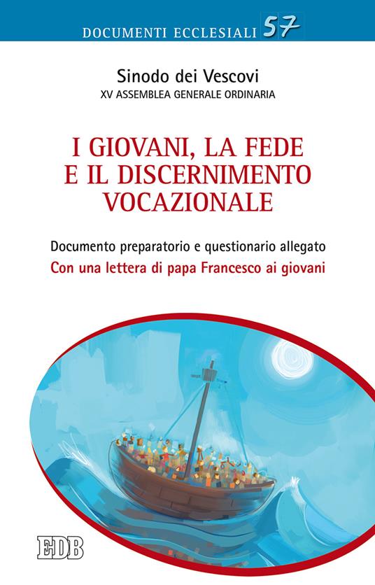 I giovani, la fede e il discernimento vocazionale. Documento preparatorio e questionario allegato. Con una lettera di papa Francesco ai giovani - copertina