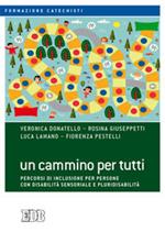 Un cammino per tutti. Percorsi di inclusione per persone con disabilità sensoriale e pluridisabilità