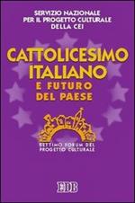 Cattolicesimo italiano e futuro del paese. Settimo Forum del progetto culturale