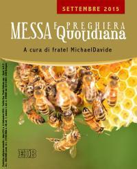 Messa quotidiana. Riflessioni di fratel MichaelDavide. Settembre 2015 - copertina