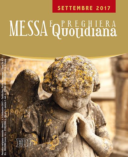 Messa quotidiana. Riflessioni di Fr. Adalberto Piovano, Fr. Luca Fallica, Fr. Roberto Pasolini. Settembre 2017 - copertina