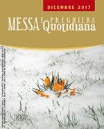 Messa e preghiera quotidiana (2017). Vol. 12: Dicembre 2017