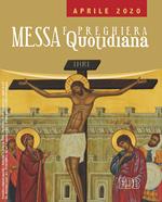Messa e preghiera quotidiana (2020). Vol. 4: Aprile.