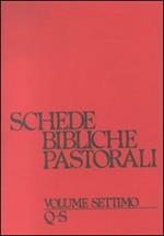 Schede bibliche pastorali. Vol. 7: Q-S.
