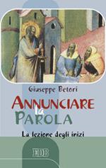 Annunciare la Parola. La lezione degli inizi