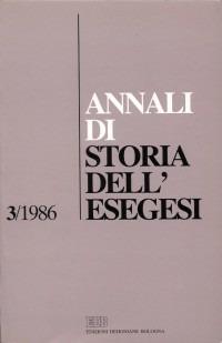 Annali di storia dell'esegesi. Atti del III seminario di ricerca su Storia dell'esegesi giudaica e cristiana antica (Frascati, 23-25 ottobre 1985). Vol. 3: 1986 - copertina