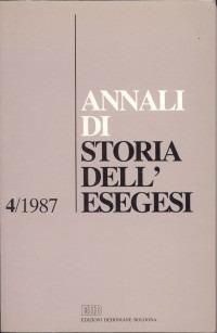 Annali di storia dell'esegesi. Atti del IV seminario di ricerca su Studi sulla letteratura esegetica cristiana e giudaica antica (Firenze, 15-17 ottobre 1986). Vol. 4: 1987 - copertina