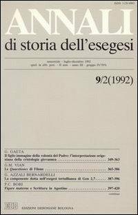 Annali di storia dell'esegesi. Atti del IX seminario di ricerca su Studi sulla letteratura esegetica cristiana e giudaica antica. Idice 16-18 ottobre 1991. Vol. 9\2: 1992. - copertina