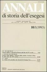 Annali di storia dell'esegesi. Atti del III seminario di studi su Lettura della Bibbia e pensiero filosofico e politico moderno (Forlì, 11-13 giugno 1992). Vol. 10\1: 1993.