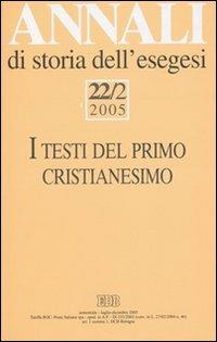 Annali di storia dell'esegesi (2005). Vol. 22/2: I testi del primo cristianesimo. II convegno di G.E.R.I.C.O. - copertina