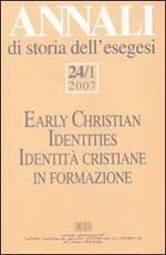 Annali di storia dell'esegesi (2007). Vol. 24/1: Identità cristiane in formazione