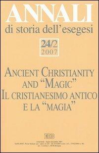 Annali di storia dell'esegesi (2007). Vol. 24/2: Il cristianesimo antico e la «magia» - copertina