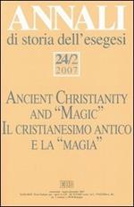 Annali di storia dell'esegesi (2007). Vol. 24\2: Il cristianesimo antico e la «magia».