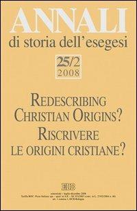 Annali di storia dell'esegesi 25/2 (2008). Riscrivere le origini cristiane?. Vol. 25/2 - copertina