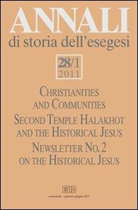 Annali di storia dell'esegesi (2011). Vol. 28/1: Christianities and Communities. Second Temple Halakhot and the Historical Jesus - copertina