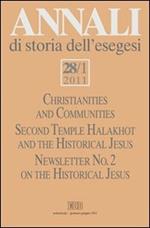 Annali di storia dell'esegesi (2011). Vol. 28\1: Christianities and Communities. Second Temple Halakhot and the Historical Jesus.