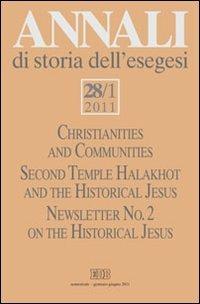 Annali di storia dell'esegesi (2011). Vol. 28\1: Christianities and Communities. Second Temple Halakhot and the Historical Jesus. - copertina