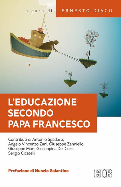 L' educazione secondo papa Francesco. Atti della Giornata pedagogica del centro studi per la scuola cattolica (Roma, 14 ottobre 2017) - copertina