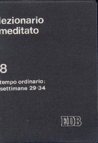 Lezionario meditato. Vol. 8: Tempo ordinario (settimane 29-34) - copertina