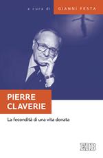 Pierre Claverie. La fecondità di una vita donata