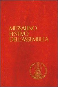 Messalino festivo dell'assemblea. Testi ufficiali completi con breve commento alle letture e orientamenti per la preghiera e per la vita - copertina