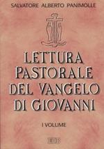 Lettura pastorale del Vangelo di Giovanni. Vol. 1: (cc. 1-4).