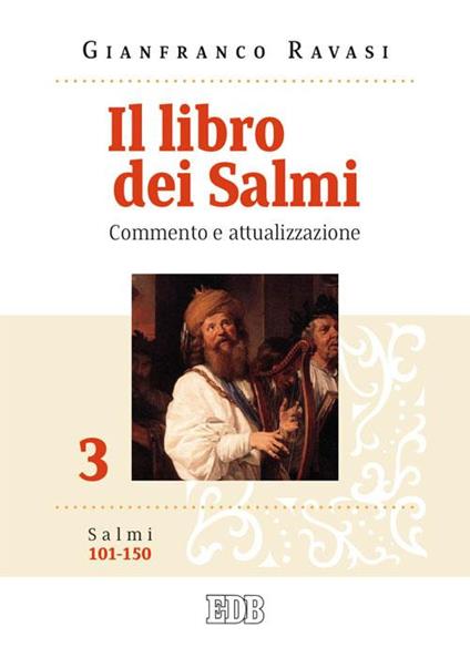 Il libro dei Salmi. Commento e attualizzazione. Vol. 3: Salmi 101-150 - Gianfranco Ravasi - copertina