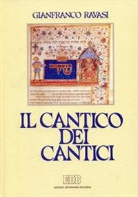 Il Cantico dei cantici. Commento e attualizzazione - Gianfranco Ravasi - copertina