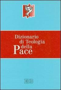 Dizionario di teologia della pace - copertina