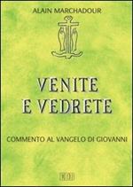 Venite e vedrete. Commento al Vangelo di Giovanni