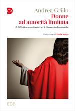 Donne ad autorità limitata. Il difficile cammino verso il diaconato femminile
