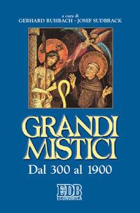 Grandi mistici. Dal 300 al 1900 - copertina