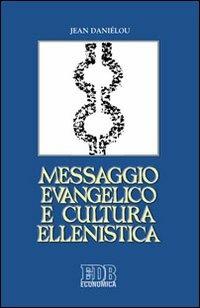 Messaggio evangelico e cultura ellenistica - Jean Daniélou - copertina